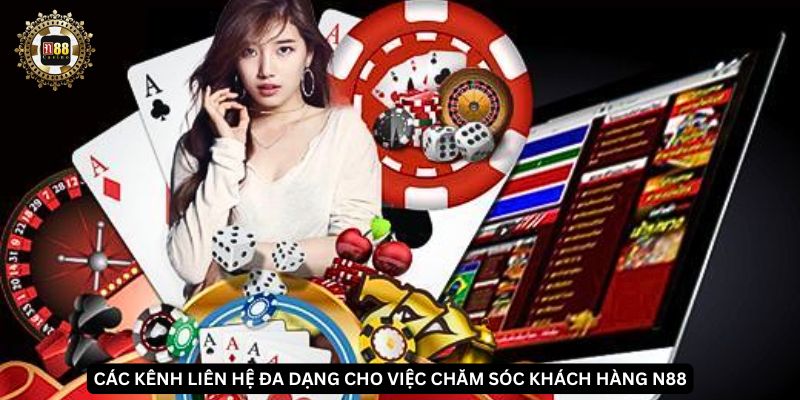 Các kênh liên hệ đa dạng cho việc chăm sóc khách hàng N88